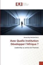 Avec Quelle Institution Developper l'Afrique ?