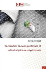 Recherches sociolinguistiques et interdisciplinaires algeriennes