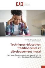 Techniques educatives traditionnelles et developpement moral