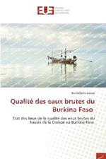 Qualite des eaux brutes du Burkina Faso