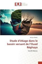 Etude d'etiage dans le bassin versant de l'Oued Reghaya