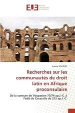 Recherches sur les communautes de droit latin en Afrique proconsulaire