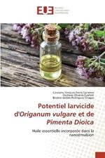 Potentiel larvicide d'Origanum vulgare et de Pimenta Dioica