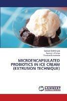 Microencapsulated Probiotics in Ice Cream (Extrusion Technique)