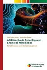 A Utilizacao da Tecnologia no Ensino de Matematica