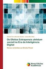 Os Efeitos Extrapenais deletum sociali na Era da Inteligencia Digital