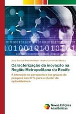 Caracterizacao da inovacao na Regiao Metropolitana do Recife