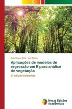 Aplicacoes de modelos de regressao em R para analise de vegetacao