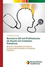 Burnout e QV em Profissionais de Saude em Cuidados Paliativos