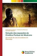 Solucao das equacoes da Cinetica Pontual de Neutrons