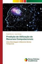 Predicao de Utilizacao de Recursos Computacionais