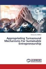 Appropriating Turnaround Mechanisms For Sustainable Entrepreneurship