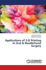 Applications of 3-D Printing in Oral & Maxillofacial Surgery