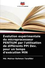 Evolution experimentale du microprocesseur PENTIUM par l'utilisation de differents PPI Dev. pour un temps d'execution MIN