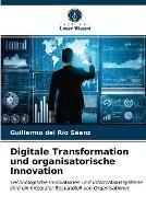 Digitale Transformation und organisatorische Innovation