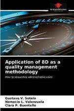 Application of 8D as a quality management methodology