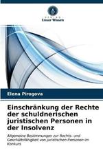 Einschrankung der Rechte der schuldnerischen juristischen Personen in der Insolvenz