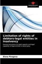 Limitation of rights of debtors-legal entities in insolvency