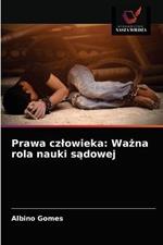 Prawa czlowieka: Wazna rola nauki sadowej