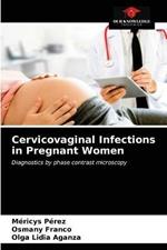 Cervicovaginal Infections in Pregnant Women