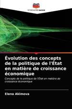 Evolution des concepts de la politique de l'Etat en matiere de croissance economique