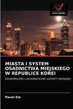 Miasta I System Osadnictwa Miejskiego W Republice Korei