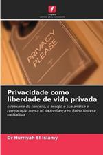 Privacidade como liberdade de vida privada