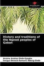 History and traditions of the Ngowe peoples of Gabon