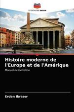 Histoire moderne de l'Europe et de l'Amerique