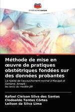 Methode de mise en oeuvre de pratiques obstetriques fondees sur des donnees probantes