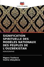 Signification Spirituelle Des Modeles Nationaux Des Peuples de l'Ouzbekistan