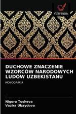 Duchowe Znaczenie Wzorcow Narodowych Ludow Uzbekistanu