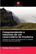 Compreendendo a natureza de um reservatorio de fronteira