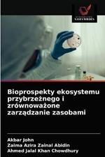 Bioprospekty ekosystemu przybrzeznego i zrownowazone zarzadzanie zasobami