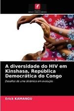 A diversidade do HIV em Kinshasa, Republica Democratica do Congo