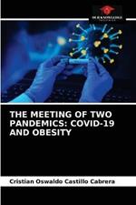 The Meeting of Two Pandemics: Covid-19 and Obesity