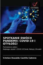 Spotkanie Dwoch Pandemii: Covid-19 I OtyloSci