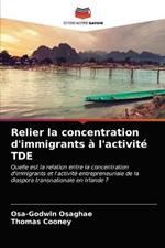 Relier la concentration d'immigrants a l'activite TDE