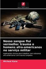 Nosso sangue flui vermelho: trauma e homens afro-americanos no servico militar