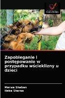 Zapobieganie i postepowanie w przypadku wscieklizny u dzieci