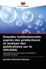 Enquete institutionnelle aupres des producteurs et analyse des publications sur le VIH/SIDA