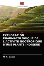 Exploration Pharmacologique de l'Activite Nootropique d'Une Plante Indigene