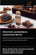 Aktywnosc grzybobojcza nanoemulsji Ba-har