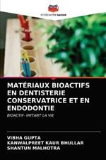 Materiaux Bioactifs En Dentisterie Conservatrice Et En Endodontie