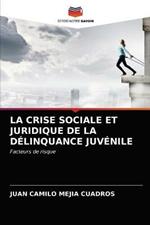 La Crise Sociale Et Juridique de la Delinquance Juvenile