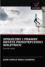 Spoleczny I Prawny Kryzys PrzestEpczoSci Nieletnich