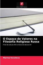 O Espaco de Valores na Filosofia Religiosa Russa