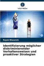 Identifizierung moeglicher diskriminierender Verhaltensweisen und proaktiver Strategien