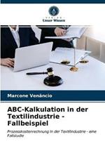 ABC-Kalkulation in der Textilindustrie - Fallbeispiel