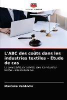 L'ABC des couts dans les industries textiles - Etude de cas